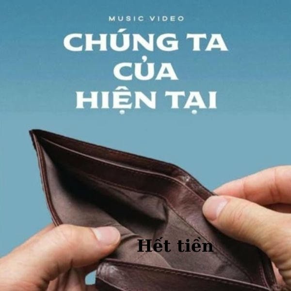 ảnh meme hết tiền chúng ta của hiện