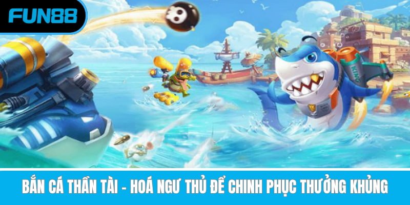 ban-ca-than-tai-fun88-avt