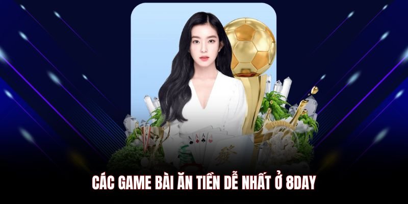 game-bai-8day-san-pham-an-tien