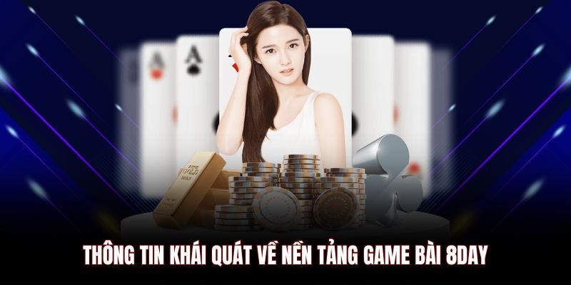 game-bai-8day-thong-tin-khai-quat