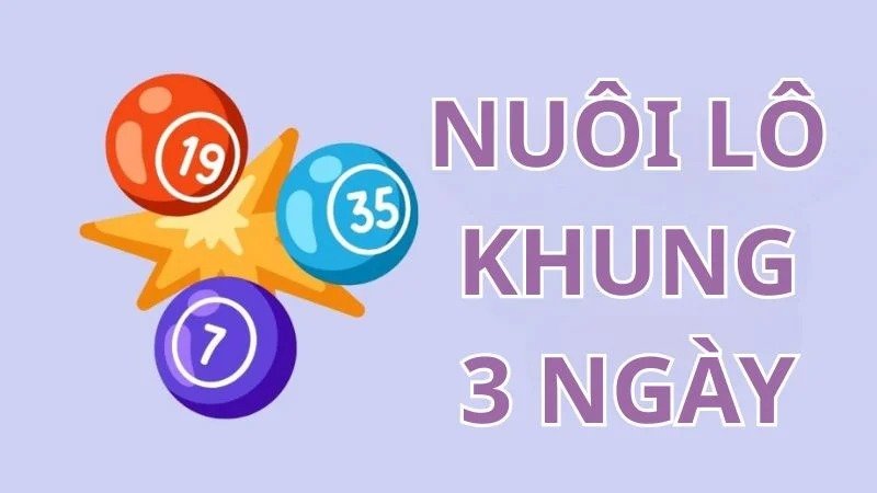 Nuôi Lô Khung 3 Ngày Miền Bắc (1)