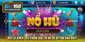 dieu-gi-khien-sieu-pham-giai-tri-no-hu-bet168-dan-dau