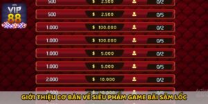 gioi-thieu-co-ban-ve-sieu-pham-game-bai-sam-loc